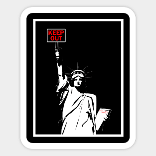 Keep Out - Statue of Liberty Sticker